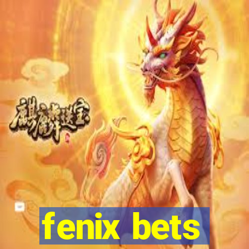 fenix bets